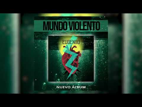EUGENIIO presenta su primer disco «MUNDO VIOLENTO» (Demo)