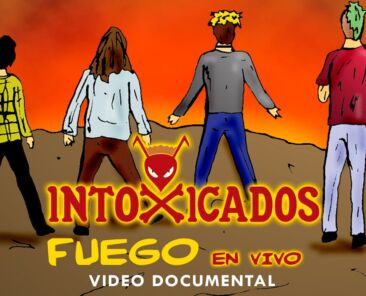 INTOXICADOS presenta “fuego (EN VIVO)” single y video documental que anticipa la… (Demo)