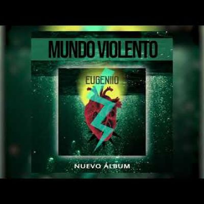 EUGENIIO presenta su primer disco «MUNDO VIOLENTO» (Demo)